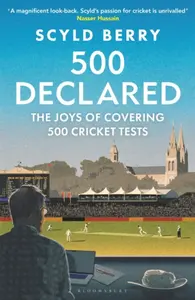 500 Declared - Scyld Berry