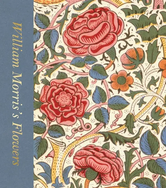 William Morrisâ€™s Flowers - Rowan Bain