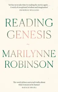 Reading Genesis - Marilynne Robinson