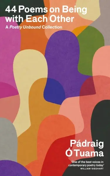 44 Poems on Being with Each Other - PÃ¡draig Ã“ Tuama