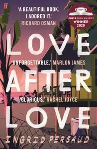 Love After Love - Ingrid Persaud