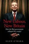 New Labour, New Britain? - Glen Oâ€™Hara