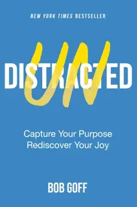 Undistracted - Bob Goff
