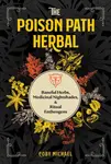 The Poison Path Herbal - Coby Michael