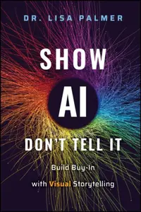 Show AI--Don't Tell It - Lisa Palmer