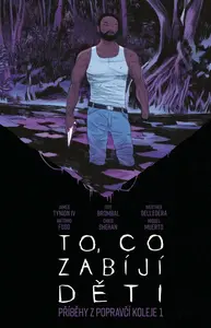 To, co zabíjí děti: Příběhy z Popravčí koleje 1 - James Tynion IV., Werther Dell’Edera, Chris Shehan