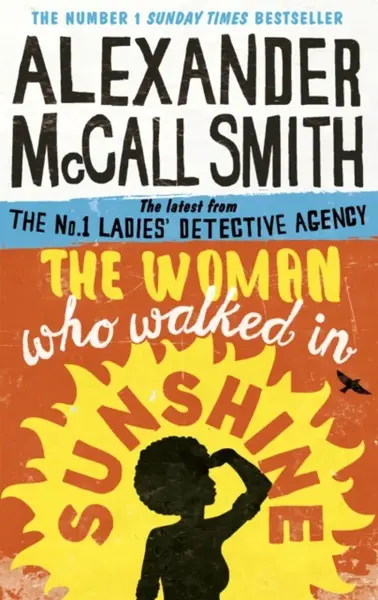 The Woman Who Walked in Sunshine - Alexander McCall Smith