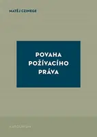 Povaha požívacího práva - Matěj Czinege