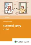 Susedské spory v obci - Helena Spišiaková