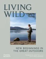Living Wild - Oliver MacLennan, Joanna Maclennan