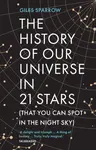 The History of Our Universe in 21 Stars - Giles Sparrow