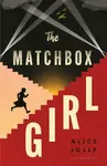 The Matchbox Girl - Alice Jolly
