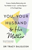 You, Your Husband and His Mother - Tracy Dalgleish