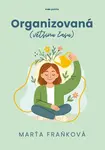 Organizovaná (většinu času) - Marťa Fraňková