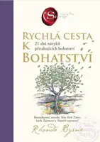 Rychlá cesta k bohatství - 21 dní návyků přitahujících bohatství - Rhonda Byrne