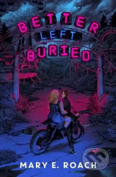 Better Left Buried - Mary E. Roach - kniha z kategorie Pro děti