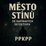 ppkpp – Město stínů 20 napínavých detektivek