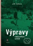 Výpravy v nejlepších letech - Jiří Peňás