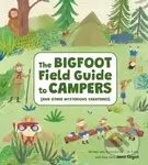 The Bigfoot Field Guide to Campers (And Other Mysterious Creatures) - kniha z kategorie Pro děti