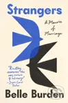 Strangers (A Memoir of Marriage) - Belle Burden - kniha z kategorie Humanitní a společenské vědy