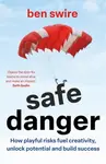 Safe Danger - Ben Swire