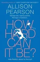 How Hard Can It Be? - Pearson Allison