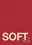 Soft - Barbora Baronová, Hervé Jakubowicz - kniha z kategorie Umění, design a architektura