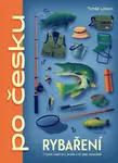 Rybaření po česku - Tomáš Lotocki