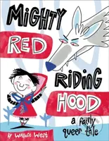 Mighty Red Riding Hood - Wallace West - kniha z kategorie Pro děti