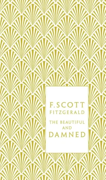 The Beautiful and Damned - F. Scott Fitzgerald
