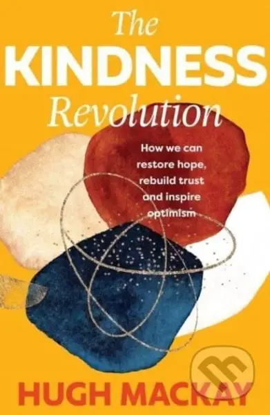 The Kindness Revolution - Hugh Mackay - kniha z kategorie Zdraví a životní styl