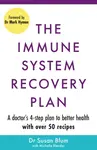 The Immune System Recovery Plan - Susan Blum