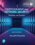 Cryptography and Network Security: Principles and Practice, Global Ed - William Stallings