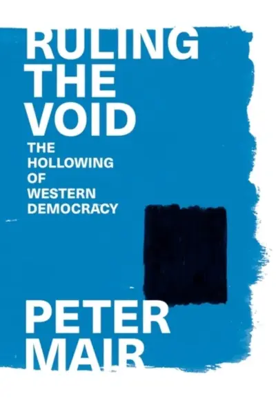 Ruling the Void - Peter Mair