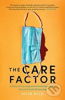 The Care Factor (A story of nursing and connection in the time of social distancing) - kniha z kategorie Medicína