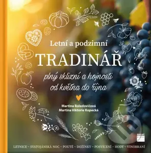 Letní a podzimní Tradinář - Martina Boledovičová, Martina Viktorie Kopecká - kniha z kategorie Hobby