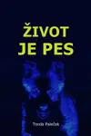 Život je pes - Tonda Paleček - e-kniha