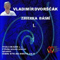 Zbierka básní  I. - Vladimír Dvorščák - e-kniha