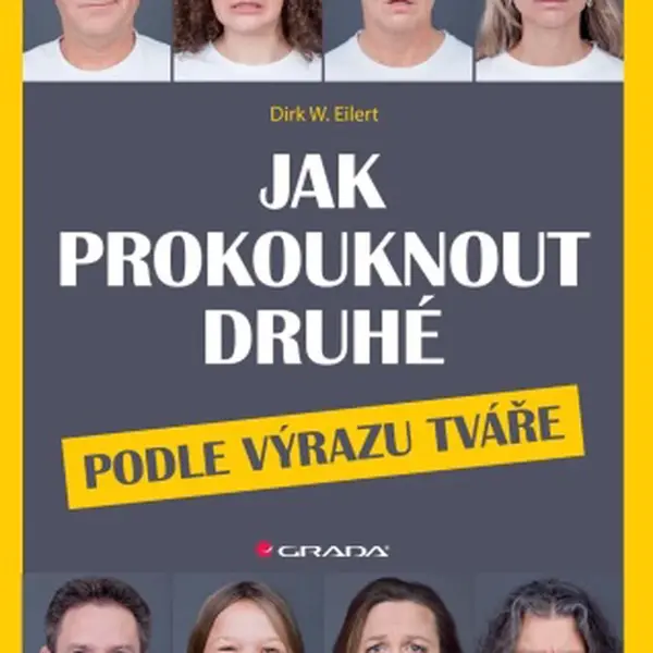 Jak prokouknout druhé podle výrazu tváře - Eilert Dirk W. - e-kniha