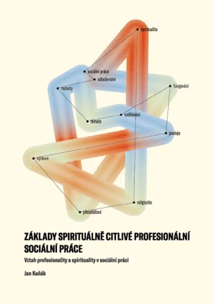Základy spirituálně citlivé profesionální sociální práce - Jan Kaňák - e-kniha