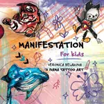 Manifestation for Kids - Veronica Beláková, Ivana Tattoo Art