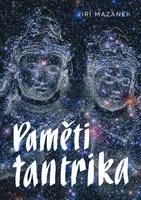 Paměti tantrika - Jiří Mazánek
