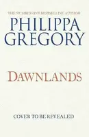 Dawnlands - Philippa Gregoryová