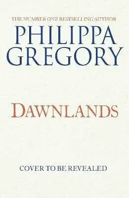 Dawnlands - Philippa Gregoryová