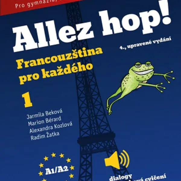 Allez hop! Francouzština pro každého - Jarmila Beková, Alexandra Kozlová, Marion Bérard, Radim Žatka