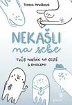 Nekašli na sebe - Tereza Hrušková