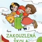 Zakouzlená škola - Obrázkové čtení - Petr Šulc, Magdalena Takáčová