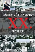 Osudové okamžiky 20. století - Karel Pacner - e-kniha