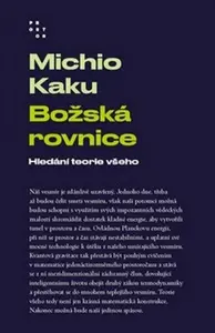Božská rovnice - Michio Kaku