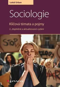 Sociologie - Klíčová témata a pojmy - Lukáš Urban